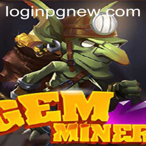 Discover the Thrilling World of GemMiner: A Digital Treasure Hunt