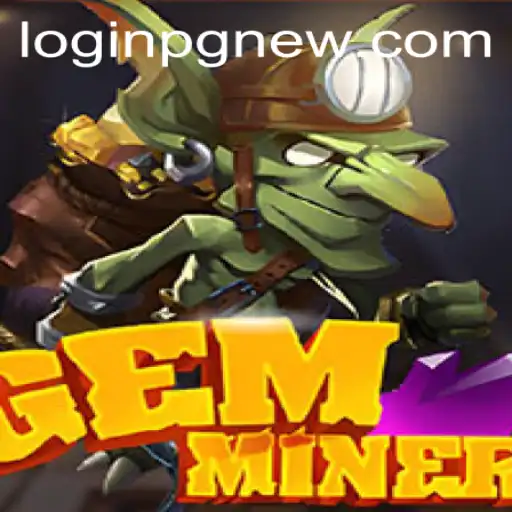 Discover the Thrilling World of GemMiner: A Digital Treasure Hunt
